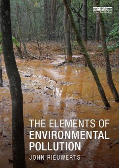 The Elements of Environmental Pollution (eBook, ePUB) - Rieuwerts, John