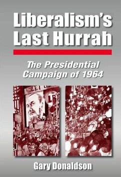 Liberalism's Last Hurrah (eBook, PDF) - Donaldson, Robert H