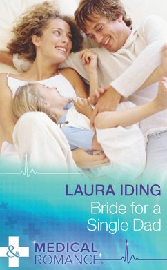 Bride for a Single Dad (eBook, ePUB) - Iding, Laura Bride for a Single Dad (eBook, ePUB) - Iding, Laura