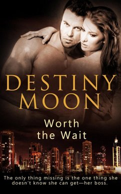 Worth the Wait (eBook, ePUB) - Moon, Destiny