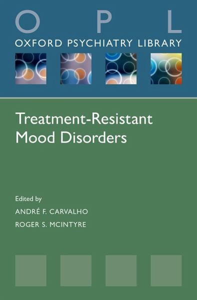 Treatment-Resistant Mood Disorders (eBook, ePUB) Treatment-Resistant Mood Disorders (eBook, ePUB)