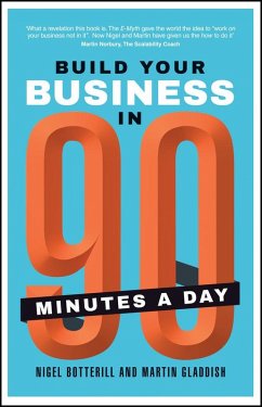 Build Your Business In 90 Minutes A Day (eBook, ePUB) - Botterill, Nigel; Gladdish, Martin