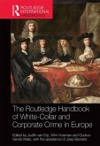 The Routledge Handbook of White-Collar and Corporate Crime in Europe (eBook, ePUB)
