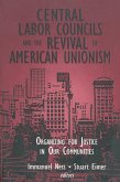 Central Labor Councils and the Revival of American Unionism: (eBook, ePUB)