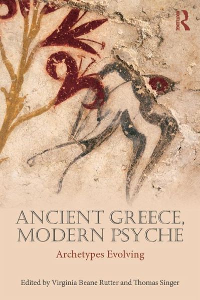Ancient Greece, Modern Psyche (eBook, ePUB) Ancient Greece, Modern Psyche (eBook, ePUB)