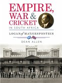 Empire, War & Cricket in South Africa (eBook, PDF)
