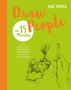 Draw People in 15 Minutes (eBook, ePUB) - Spicer, Jake