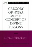 Gregory of Nyssa and the Concept of Divine Persons (eBook, ePUB) Gregory of Nyssa and the Concept of Divine Persons (eBook, ePUB)