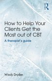 How to Help Your Clients Get the Most Out of CBT (eBook, ePUB)