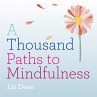 A Thousand Paths to Mindfulness (eBook,... - Bild 1