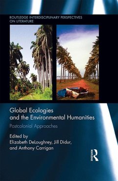 Global Ecologies and the Environmental Humanities (eBook, PDF)