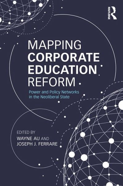 Mapping Corporate Education Reform (eBook, PDF) Mapping Corporate Education Reform (eBook, PDF)