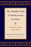 The Middle Path of Moderation in Islam (eBook, PDF)