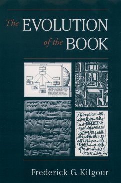 The Evolution of the Book (eBook, ePUB) - Kilgour, Frederick G.