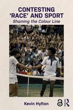 Contesting 'Race' and Sport (eBook, PDF) - Hylton, Kevin