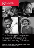 The Routledge Companion to Severe, Profound and Multiple Learning Difficulties (eBook, PDF)