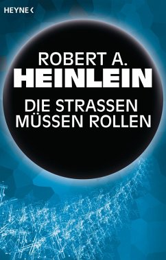 Die Straßen müssen rollen (eBook, ePUB) - Heinlein, Robert A.