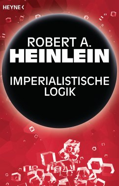 Imperialistische Logik (eBook, ePUB) - Heinlein, Robert A.