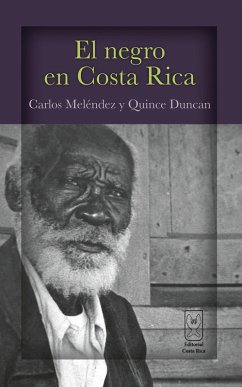 El negro en Costa Rica (eBook, ePUB) - Meléndez, Carlos; Duncan, Quince