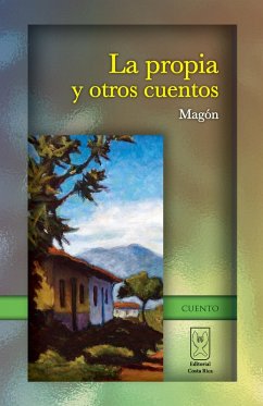 La propia y otros cuentos (eBook, ePUB) - González Zeledón, Manuel
