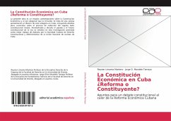 La Constitución Económica en Cuba ¿Reforma o Constituyente?