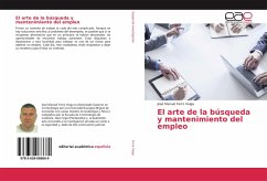 El arte de la búsqueda y mantenimiento del empleo - Ferro Veiga, José Manuel