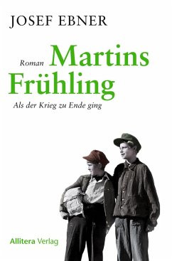 Martins Frühling (eBook, ePUB) - Ebner, Josef
