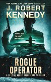 Rogue Operator (Special Agent Dylan Kane Thrillers, #1) (eBook, ePUB)