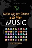 Make Money Online with Your Music (Creative Entrepreneurship Series) (eBook, ePUB)