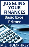 Juggling Your Finances: Basic Excel Primer (eBook, ePUB)