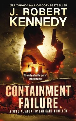 Containment Failure (Special Agent Dylan Kane Thrillers, #2) (eBook, ePUB) - Kennedy, J. Robert