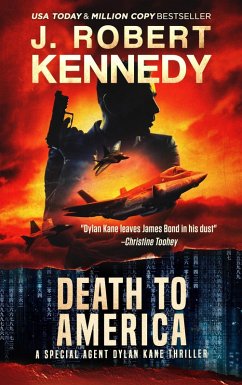 Death to America (Special Agent Dylan Kane Thrillers, #4) (eBook, ePUB) - Kennedy, J. Robert