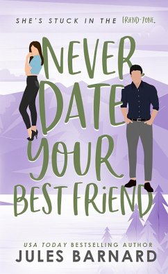 Cover Never Date Your Best Friend (eBook, ePUB)