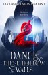 Dance in These Hollow Walls (The Walled... - Bild 1