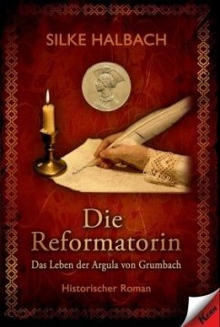 Die Reformatorin - Halbach, Silke