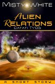 Alien Relations (Catati TY, #5) (eBook, ePUB) Alien Relations (Catati TY, #5) (eBook, ePUB)