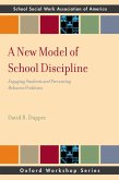 A New Model of School Discipline (eBook, ePUB)