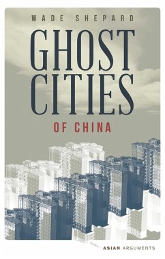 Ghost Cities of China (eBook, PDF) - Shepard, Wade