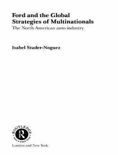 Ford and the Global Strategies of Multinationals (eBook, PDF) - Studer Noguez, Maria Isabel