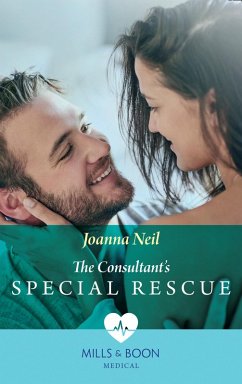 The Consultant's Special Rescue (eBook, ePUB) - Neil, Joanna The Consultant's Special Rescue (eBook, ePUB) - Neil, Joanna