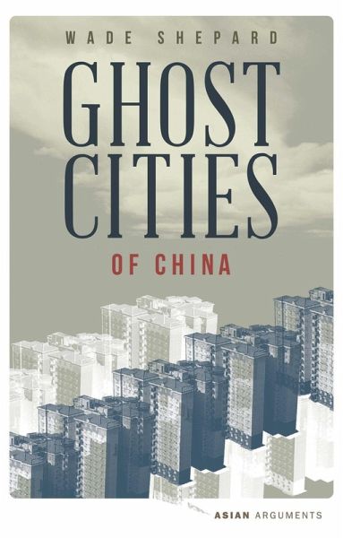 Ghost Cities of China (eBook, ePUB) Ghost Cities of China (eBook, ePUB)