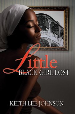 Little Black Girl Lost (eBook, ePUB) - Johnson, Keith Lee