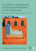 A Teacher's Companion to Essential Motivation in the Classroom (eBook, ePUB)