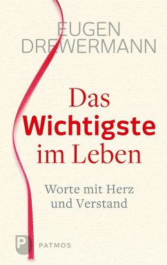 Das Wichtigste im Leben (eBook, ePUB) - Drewermann, Eugen
