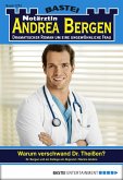 Warum verschwand Dr. Theißen? / Notärztin Andrea Bergen Bd.1273 (eBook, ePUB)