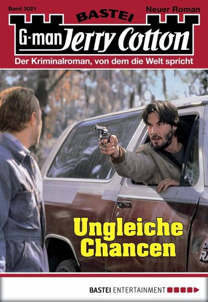 Ungleiche Chancen / Jerry Cotton Bd.3021 (eBook, ePUB) Ungleiche Chancen / Jerry Cotton Bd.3021 (eBook, ePUB)