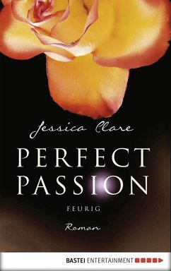 Feurig / Perfect Passion Bd.4 (eBook, ePUB) - Clare, Jessica