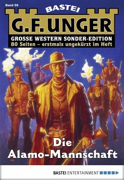 Die Alamo-Mannschaft / G. F. Unger Sonder-Edition Bd.59 (eBook, ePUB) - Unger, G. F.