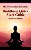 The Five-Minute Buddhist's Buddhism Quick Start Guide (eBook, ePUB)