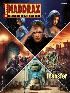 Transfer / Maddrax Bd.400 (eBook, ePUB) - Fröhlich, Oliver